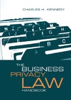 Charles H. Kennedy  The Business Privacy Law Handbook (Artech House Telecommunications)