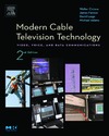 Walter Ciciora, James Farmer, David Large  Modern Cable Television Technology, Second Edition (The Morgan Kaufmann Series in Networking)