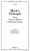 Julian B. Barbour, Herbert Pfister  Mach's Principle: From Newton's Bucket to Quantum Gravity (Progress in Mathematics)