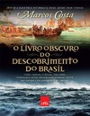 Marcos Costa  O livro obscuro do descobrimento do Brasil