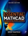 Brent Maxfield  Essential Mathcad for Engineering, Science, and Math w/ CD, Second Edition