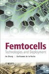 Jie Zhang, Guillaume  la de Roche  Femtocells: Technologies and Deployment