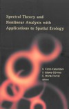 Cano-Casanova S., Lopez-Gomez J., Corral-Mora C.  Spectral Theory and Nonlinear Analysis with Applications to Spatial Ecology: Madrid, Spain 14 - 15 June 2004