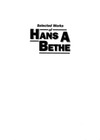 Hans Albrecht Bethe  Selected works of Hans A. Bethe