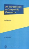 Rolf Berndt  An Introduction to Symplectic Geometry (Graduate Studies in Mathematics 26)