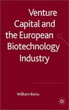 William Bains  Venture Capital and the European Biotechnology Industry