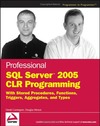 Comingore D., Hinson D.  Professional SQL Server 2005 CLR Programming: with Stored Procedures, Functions, Triggers, Aggregates and Types