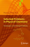 Ilich P.  Selected Problems in Physical Chemistry