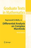 Wells R., Garcia-Prada O.  Wells Raymond O, GTM 65 Differential Analysis On Complex Manifolds -3Rd Edition -Springer - 2008