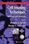 Taatjes D., Mossman B.  Cell Imaging Techniques Methods and Protocols