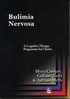 Cooper M., Todd G., Wells A.  Bulimia Nervosa: A Cognitive Therapy Programme for Clients