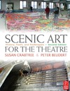 Crabtree S., Beudert P. — Scenic Art for the Theatre, Second Edition: History, Tools, and Techniques