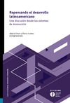 Erbes A., Su&#225;rez D.  Repensando el desarrollo: una discusi&#243;n desde los sistemas de innovaci&#243;n