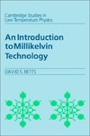 Betts D.  An Introduction to Millikelvin Technology (Cambridge Studies in Low Temperature Physics)