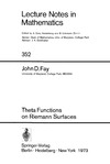 Fay J.  Theta functions on Riemann surfaces (Lecture notes in mathematics)