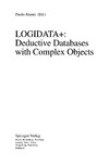 Atzeni P. — LOGIDATA+: Deductive Databases with Complex Objects (Lecture Notes in Computer Science)