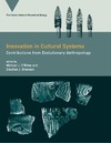 O'Brien M., Shennan S.  Innovation in Cultural Systems: Contributions from Evolutionary Anthropology (Vienna Series in Theoretical Biology)