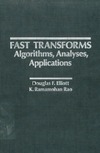 Elliott D.F., Rao K.R.  Fast transforms: algorithms, analyses, applications