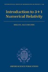 Alcubierre M.  Introduction to 3+1 Numerical Relativity (International Series of Monographs on Physics)