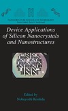 Koshida N.  Device Applications of Silicon Nanocrystals and Nanostructures