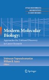 Yegnasubramanian S., Isaacs W.  Modern Molecular Biology:Approaches for Unbiased Discovery in Cancer Research (Applied Bioinformatics and Biostatistics in Cancer Research)