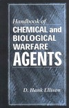 Ellison D.  Handbook of Chemical and Biological Warfare Agents