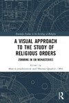 Marcin Jewdokimow, Thomas Quartier  A Visual Approach to the Study of Religious Orders