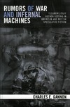 Gannon C.  Rumors of War and Infernal Machines: Technomilitary Agenda-setting in American and British Speculative Fiction