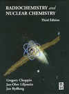 Choppin G., Rudberg J., Liljenzin J.  Radiochemistry and Nuclear Chemistry