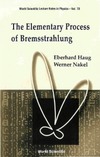 Haug E., Nakel W.  The Elementary Process of Bremsstrahlung