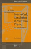 Binder K., Heermann D.  Monte Carlo Simulation in Statistical Physics