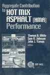 White T., Johnson S., Yzenas J.  Aggregate Contribution to Hot Mix Asphalt (HMA) Performance (ASTM special technical publication, 1412)