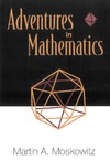 Moskowitz M.  Adventures in Mathematics