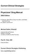 Safani M., Chan P.  Physicians' Drug Manual, 2003 (Current Clinical Strategies)