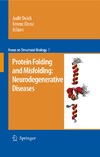 Ovadi J., Orosz F.  Protein folding and misfolding: neurodegenerative diseases (Focus on Structural Biology)