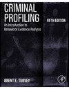 Turvey B.E.  Criminal Profiling. An Introduction to Behavioral Evidence Analysis