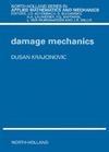 Krajcinovic D.  Damage mechanics