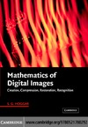 Hoggar S.  Mathematics of Digital Images: Creation, Compression, Restoration, Recognition
