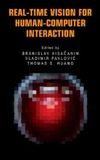 Kisacanin B., Pavlovic V., Huang T.  Real-time Vision for Human-computer Interaction