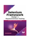 Chaubal P. A.  Selenium Framework Design in Keyword-Driven Testing