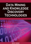Taniar D.  Data Mining and Knowledge Discovery Technologies (Advances in Data Warehousing and Mining)