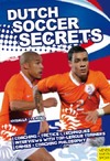 Hyballa P., Poel H.  Dutch soccer secrets: playing and coaching philosophy--coaching, tactics, technique