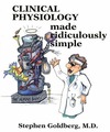 Goldberg S.  Clinical Physiology Made Ridiculously Simple