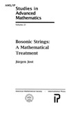 Jost J.  Bosonic Strings: A mathematical treatment