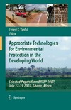 Yanful E.  Appropriate Technologies for Environmental Protection in the Developing World: Selected Papers from ERTEP 2007, July 17-19 2007, Ghana, Africa