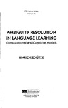 Schutze H. — Ambiguity Resolution in Language Learning: Computational and Cognitive Models (Center for the Study of Language and Information - Lecture Notes)