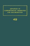 Horton D.  Advances in Carbohydrate Chemistry and Biochemistry, Volume 49