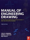 Simmons C., Maguire D., Phelps N.  Manual of Engineering Drawing, : Technical Product Specification and Documentation to British and International Standards