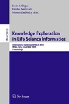 Lopez J.A. (Ed), Dubitzky W. (Ed), Benfenati E. (Ed)  Knowledge Exploration in Life Science Informatics: International Symposium Kelsi 2004, Milan, Italy, November 25-26, 2004, Proceedings