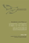 Arthur Gill  Introduction To The Theory Of Finite-State Machines